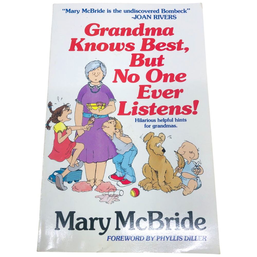 Grandma Knows Best, But No One Ever Listens by Mary McBride 1987 Meadowbrook